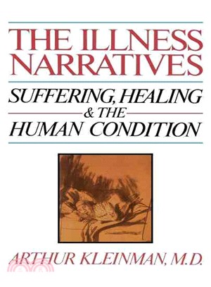 The Illness Narratives ─ Suffering, Healing, and the Human Condition
