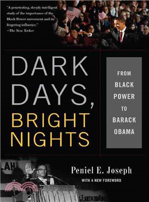 Dark Days, Bright Nights ─ From Black Power to Barack Obama