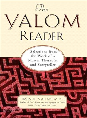 The Yalom Reader ─ Selections from the Work of a Master Therapist and Storyteller