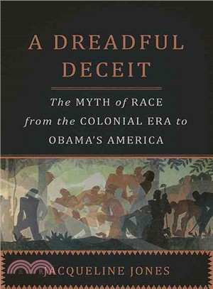 A Dreadful Deceit ─ The Myth of Race from the Colonial Era to Obama's America