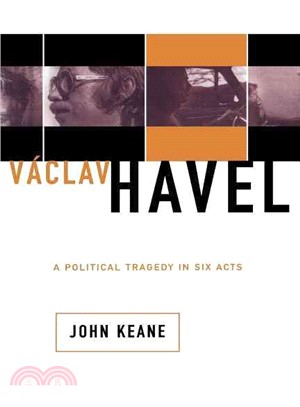Vaclav Havel ― A Political Tragedy in Six Acts