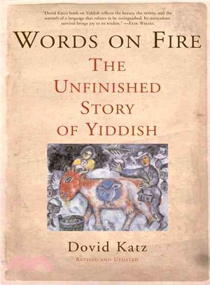 Words on Fire ─ The Unfinished Story of Yiddish