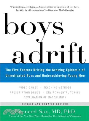 Boys Adrift ─ The Five Factors Driving the Growing Epidemic of Unmotivated Boys and Underachieving Young Men