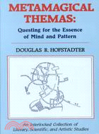 Metamagical Themas ─ Questing for the Essence of Mind and Pattern