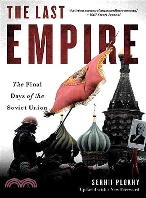 The Last Empire ─ The Final Days of the Soviet Union