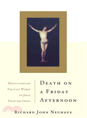 Death on a Friday Afternoon ─ Meditations on the Last Words of Jesus from the Cross