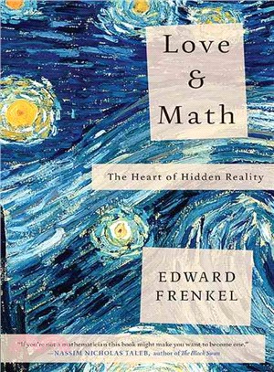 Love and Math ─ The Heart of Hidden Reality