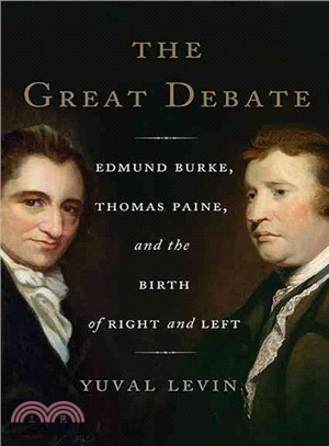 The Great Debate ─ Edmund Burke, Thomas Paine, and the Birth of Right and Left
