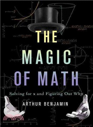 The Magic of Math ─ Solving for X and Figuring Out Why