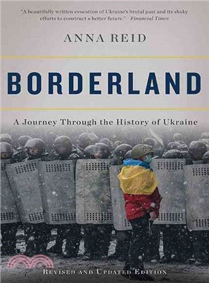 Borderland ─ A Journey Through the History of Ukraine