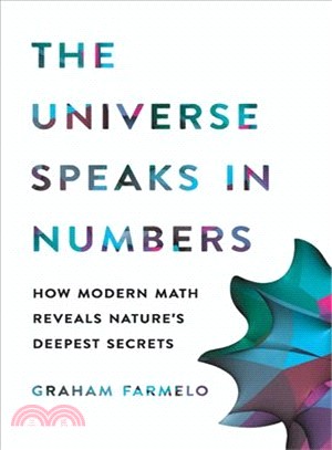 The Universe Speaks in Numbers ― How Modern Math Reveals Nature's Deepest Secrets