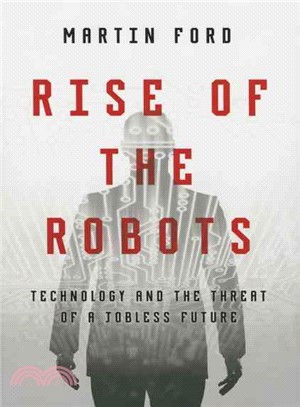 Rise of the Robots ─ Technology and the Threat of a Jobless Future