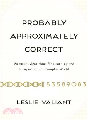 Probably Approximately Correct ─ Nature's Algorithms for Learning and Prospering in a Complex World