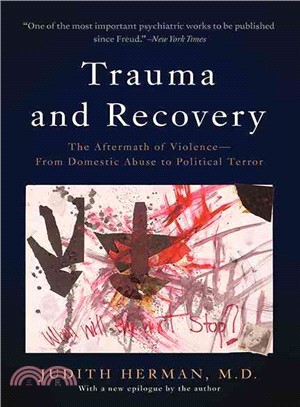 Trauma and Recovery ─ The Aftermath of Violence-From Domestic Abuse to Political Terror