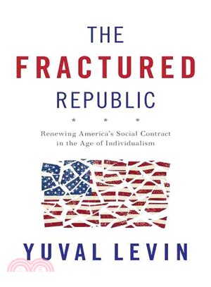 The Fractured Republic ─ Renewing America's Social Contract in the Age of Individualism