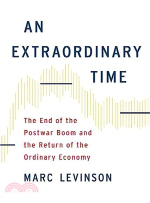 An Extraordinary Time ─ The End of the Postwar Boom and the Return of the Ordinary Economy