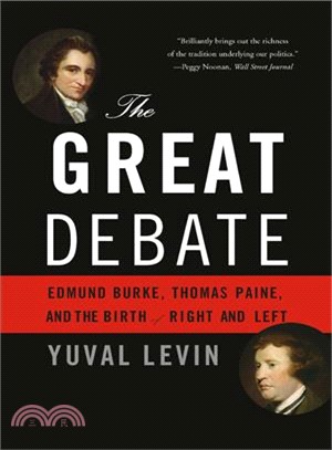 The Great Debate ─ Edmund Burke, Thomas Paine, and the Birth of Right and Left