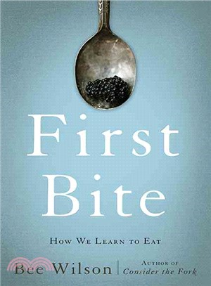 First Bite ― How We Learn to Eat