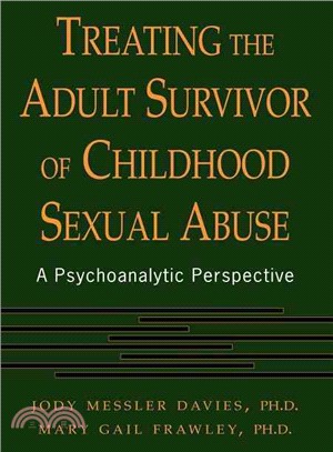 Treating the Adult Survivor of Childhood Sexual Abuse ─ A Psychoanalytic Perspective