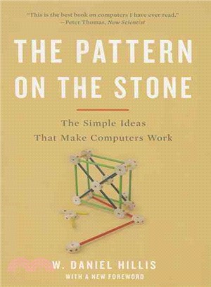 The Pattern on the Stone ─ The Simple Ideas That Make Computers Work