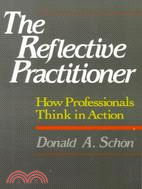 The Reflective Practitioner ─ How Professionals Think in Action