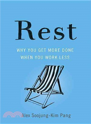 Rest ─ Why You Get More Done When You Work Less