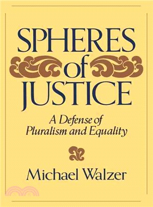 Spheres of Justice ─ A Defense of Pluralism and Equality