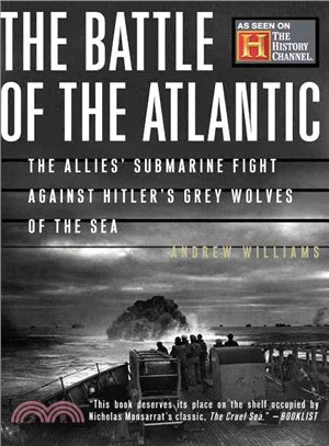 The Battle of the Atlantic ─ The Allies' Submarine Fight Against Hitler's Gray Wolves of the Sea