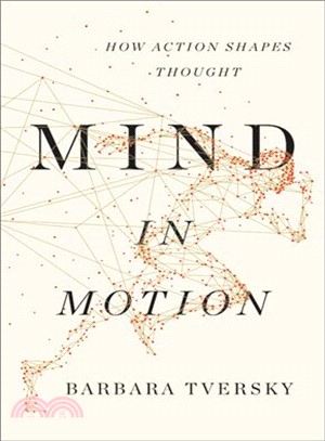 Mind in Motion ― How Action Shapes Thought