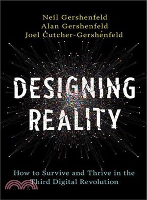 Designing Reality ─ How to Survive and Thrive in the Third Digital Revolution