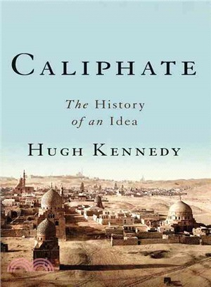 Caliphate ─ The History of an Idea