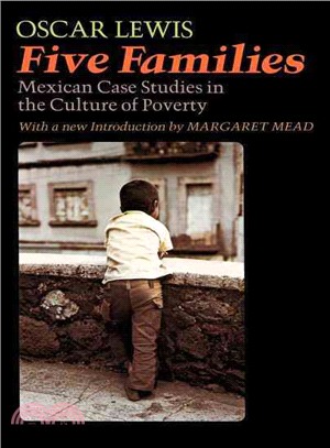 Five Families ─ Mexican Case Studies in the Culture of Poverty