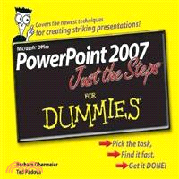Powerpoint 2007 Just the Steps for Dummies
