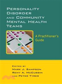 Personality Disorder And Community Mental Health Teams - A Practioner'S Guide