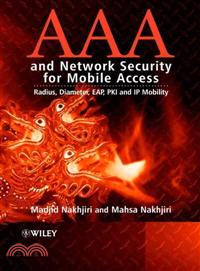 Aaa And Network Security For Mobile Access - Radius, Diameter, Eap, Pki And Ip Mobility