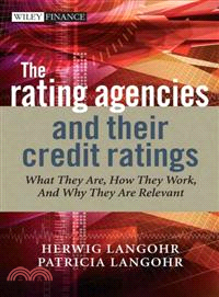 The Rating Agencies And Their Credit Ratings - What They Are, How They Work And Why They Are Relevant