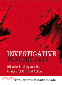 Investigative Psychology - Offender Profiling And The Analysis Of Criminal Action