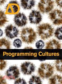 Programming Cultures - Art And Architecture In The Age Of Software