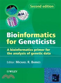 Bioinformatics For Geneticists - A Bioinformatics Primer For The Analysis Of Genetic Data 2E