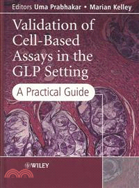 Validation Of Cell-Based Assays In The Glp Setting - A Practical Guide