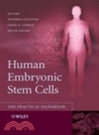 Human Embryonic Stem Cells - The Practical Handbook