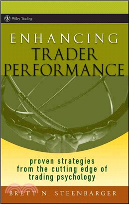 Enhancing Trader Performance: Proven Strategies From The Cutting Edge Of Trading Psychology