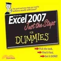 EXCEL 2007 JUST THE STEPS FOR DUMMIES