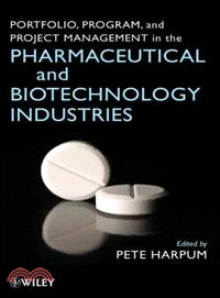 Portfolio, Program, And Project Management In The Pharmaceutical And Biotechnology Industries