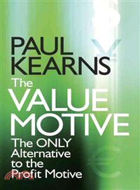 The Value Motive - The Only Alternative To The Profit Motive