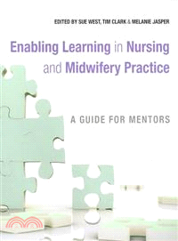 Enabling Learning In Nursing And Midwifery Practice - A Guide For Mentors