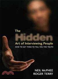 THE HIDDEN ART OF INTERVIEWING PEOPLE