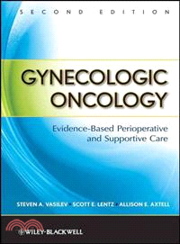 Gynecologic Oncology: Evidence-Based Perioperative And Supportive Care, 2Nd Edition