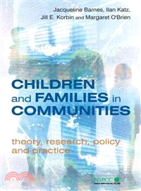 Children And Families In Communities - Theory, Research, Policy And Practice