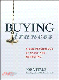 BUYING TRANCES: A NEW PSYCHOLOGY OF SALES